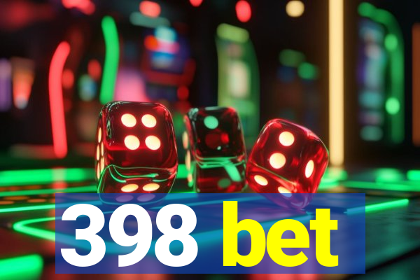 398 bet